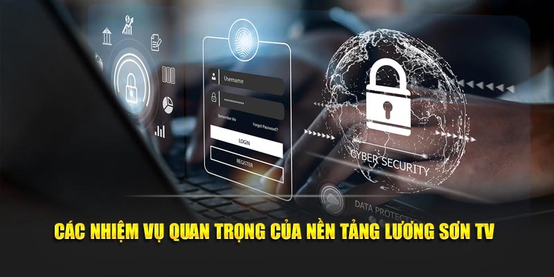 Các nhiệm vụ quan trọng của nền tảng Lương Sơn TV