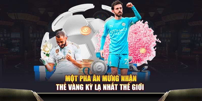 Một pha ăn mừng nhận thẻ vàng kỳ lạ nhất thế giới
